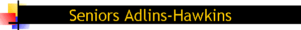 Seniors Adlins-Hawkins